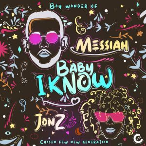 Messiah Ft. Jon Z – Baby I Know